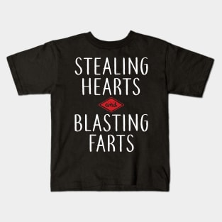 Stealing Hearts & Blasting Farts Kids T-Shirt